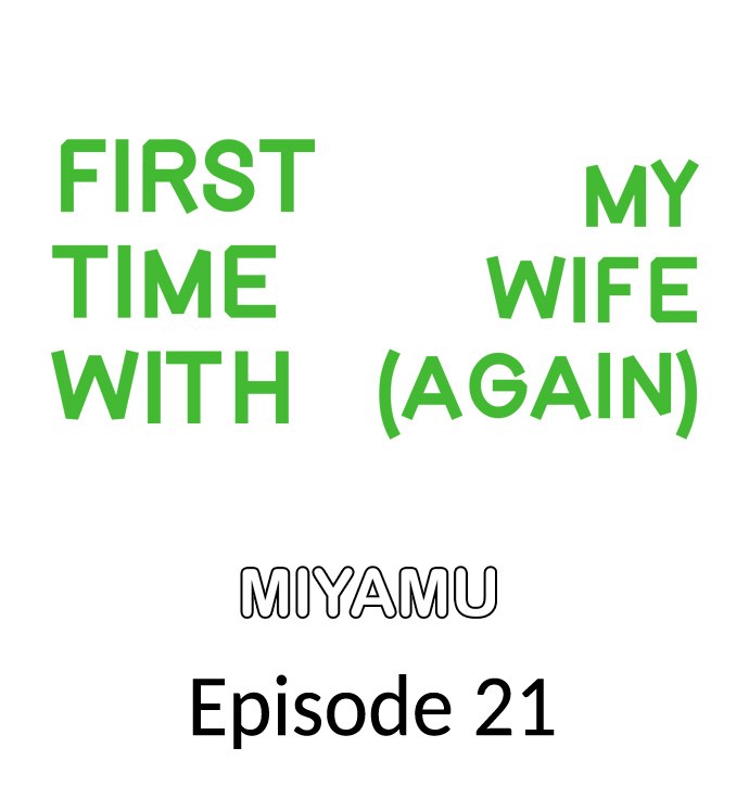 First Time With My Wife (Again) - Chapter 21 Page 1