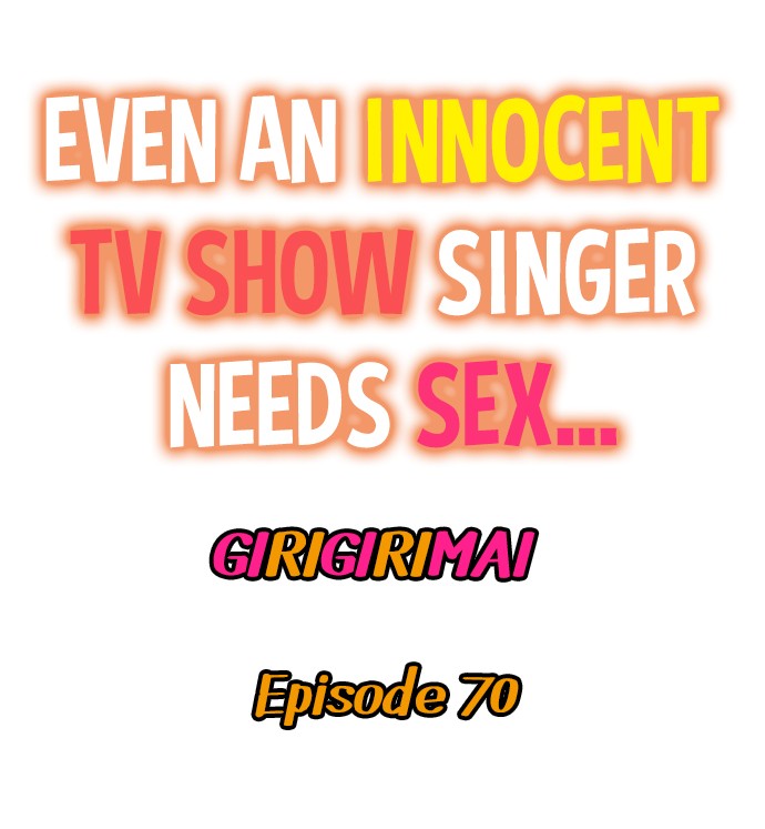 Even an Innocent TV Show Singer Needs Sex… - Chapter 70 Page 1